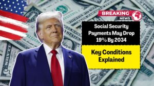 Social Security Payments May Drop 19% By 2034 – Key Conditions Explained