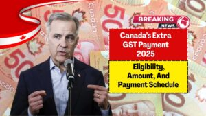 Canada’s Extra GST Payment 2025 – Eligibility, Amount, And Payment Schedule
