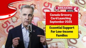 Canada Grocery Card Launching September 2025- Essential Support For Low-Income Families