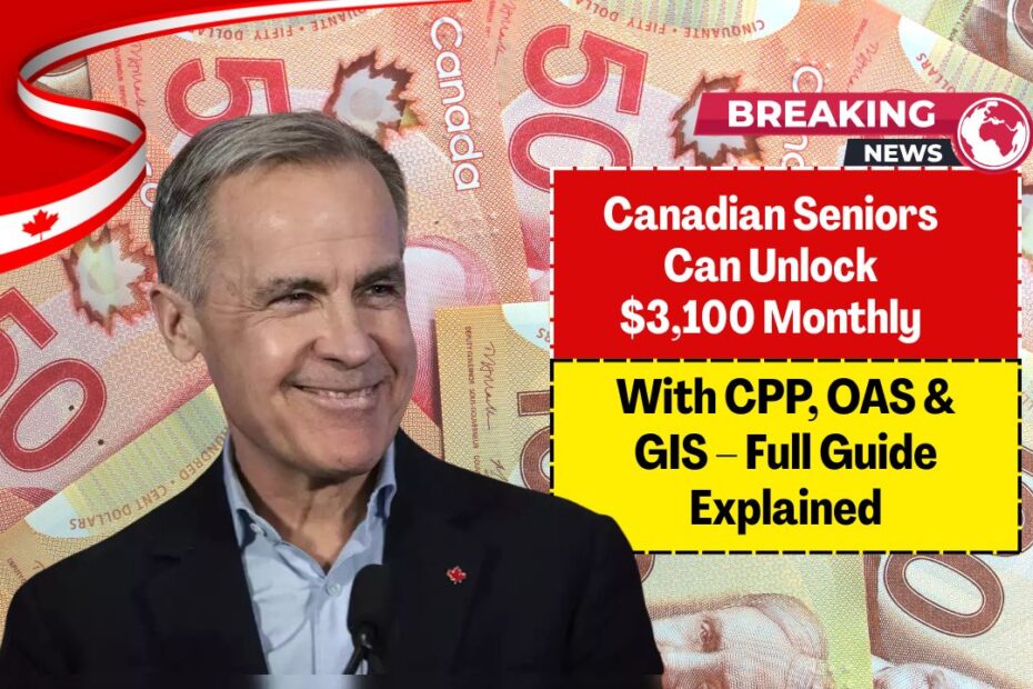 Canadian Seniors Can Unlock $3,100 Monthly With CPP, OAS & GIS – Full Guide Explained