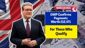 DWP Confirms Payments Worth £12,471 For Those Who Qualify