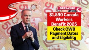 $1,590 Canada Workers Benefit 2025 – Check CWB Payment Dates and Eligibility