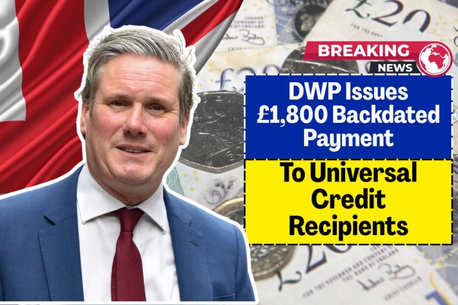 DWP Issues £1,800 Backdated Payment to Universal Credit Recipients