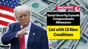 Social Security Expands Compassionate Allowances List with 13 New Conditions